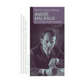 ANDRE MALRAUX 20. YÜZYILDA POLITIK ANGAJMAN - PERRINE SIMON-NAHUM