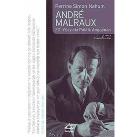 ANDRE MALRAUX 20. YÜZYILDA POLITIK ANGAJMAN - PERRINE SIMON-NAHUM