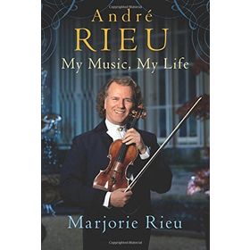 Andre Rieu: My Music, My Life - Marjorie Rieu