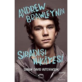 Andrew Brawleynin Sıradışı Hikayesi - Shaun David Hutchinson