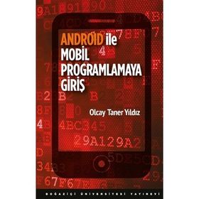 Android ile Mobil Programlamaya Giriş - Olcay Taner Yıldız