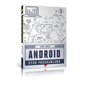 ANDROID OYUN PROGRAMLAMA - ŞEREF AKYÜZ