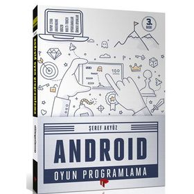 ANDROID OYUN PROGRAMLAMA - ŞEREF AKYÜZ