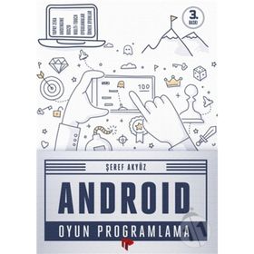 ANDROID OYUN PROGRAMLAMA - ŞEREF AKYÜZ
