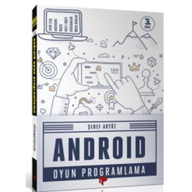 ANDROID OYUN PROGRAMLAMA - ŞEREF AKYÜZ