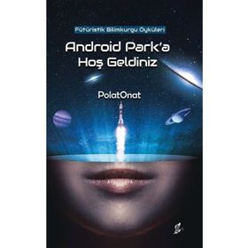 Android Park'a Hoş Geldiniz - Polat Onat