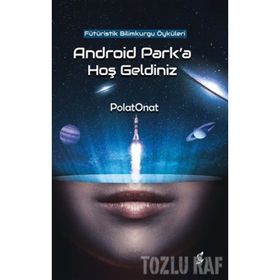 Android Park'a Hoş Geldiniz - Polat Onat