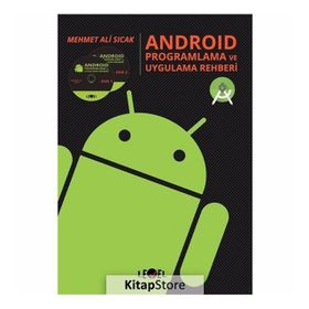 Android Proglamlama ve Uygulama Rehberi - Mehmet Ali Sıcak