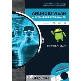 Android Wear ve İleri Android Uygulamaları DVD Hediyeli - Mehmet Ali Sıcak