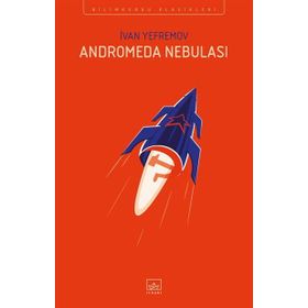Andromeda Nebulası / Ivan Yefremov / İthaki Yayınları