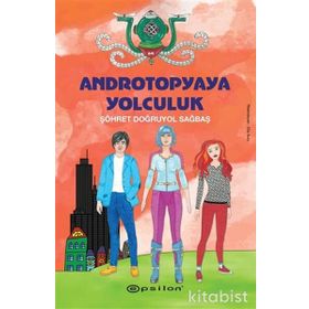 Androtopyaya Yolculuk-Şöhret Doğruyol Sağbaş
