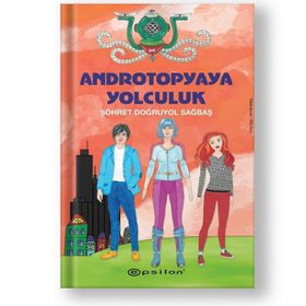 Androtopyaya Yolculuk-Şöhret Doğruyol Sağbaş
