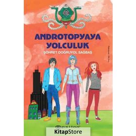 Androtopyaya Yolculuk-Şöhret Doğruyol Sağbaş