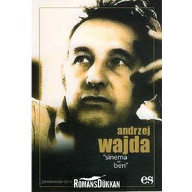 ANDRZEJ WAJDA SINEMA VE BEN - ANDRZEJ WAJDA
