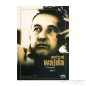 ANDRZEJ WAJDA SINEMA VE BEN - ANDRZEJ WAJDA