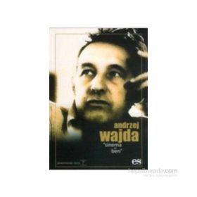 ANDRZEJ WAJDA SINEMA VE BEN - ANDRZEJ WAJDA