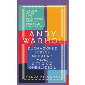 Andy Warhol - Yelda Kırçuval