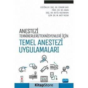 Anestezi Tekniker Teknisyenleri İçin Temel Anestezi Uygulamaları - Nobel Yayınevi