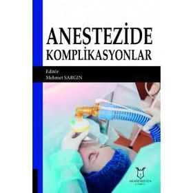 Anestezide Komplikasyonlar - Müslüm Çiçek Mustafa K. Bayar