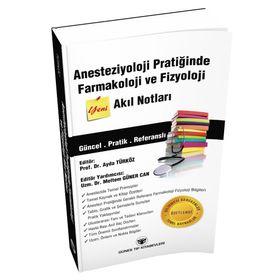 Anesteziyoloji Pratiğinde Farmakoloji ve Fizyoloji Akıl Notları-Güneş Tıp Yayınevi