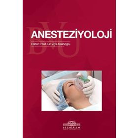 Anesteziyoloji - Tıp Fakültesi Öğrencileri İçin - Nobel Tıp Kitabevleri