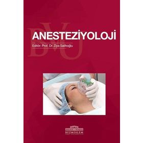 Anesteziyoloji - Tıp Fakültesi Öğrencileri İçin - Nobel Tıp Kitabevleri