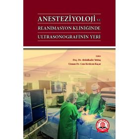 Anesteziyoloji ve Reanimasyon Kliniğinde Ultrasonografinin Yeri - Ankara Nobel Tıp Kitabevi