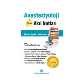 Anesteziyoloji Yeni Akıl Notları - Işıl Özkoçak Turan Volkan Hancı