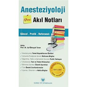 Anesteziyoloji Yeni Akıl Notları - Işıl Özkoçak Turan Volkan Hancı