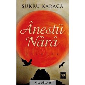 Anestü Nara - Şükrü Karaca