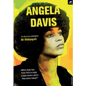 Angela Davis Bir Otobiyografi - Angela Davis