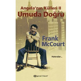 Angela'nın Külleri 2 - Umuda Doğru - Frank McCourt