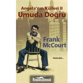 Angela'nın Külleri 2 - Umuda Doğru - Frank McCourt
