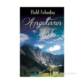 ANGITLARIN AŞKI - HALIL ASLANTAŞ