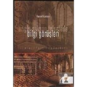 ANGLO SAKSON FELSEFEDE BILGI GÖRÜŞLERİ - HARUN RIZATEPE