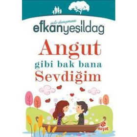 Angut Gibi Bak Bana Sevdiğim - Efkan Yeşildağ
