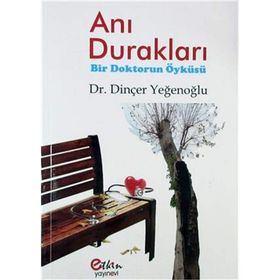 Anı Durakları - Dinçer Yeğenoğlu