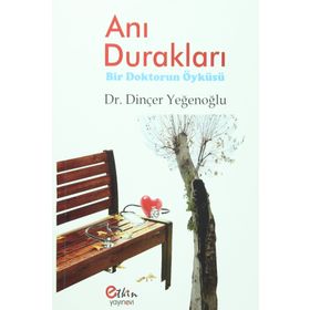 Anı Durakları - Dinçer Yeğenoğlu