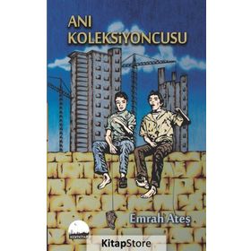Anı Koleksiyoncusu - Emrah Ateş
