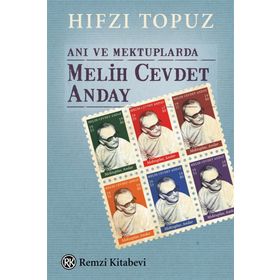 Anı ve Mektuplarda Melih Cevdet Anday - Hıfzı Topuz