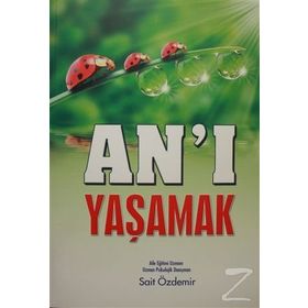 An'ı Yaşamak - Sait Özdemir