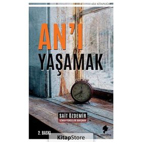 An'ı Yaşamak - Sait Özdemir