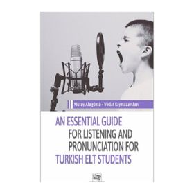 Anı Yayıncılık An Essential Guide For Listening and Pronunciation For Turkish Elt Students
