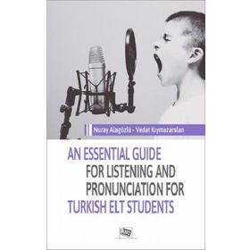 Anı Yayıncılık An Essential Guide For Listening and Pronunciation For Turkish Elt Students