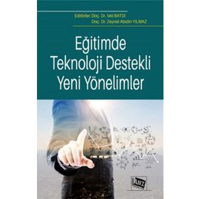 Anı Yayıncılık Eğitimde Teknoloji Destekli Yeni Yönelimler