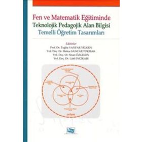 Anı Yayıncılık Fen ve Matematik Eğitiminde Teknolojik Pedagolojik Alan Bilgisi