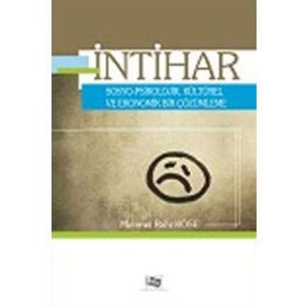Anı Yayıncılık İntihar Sosyo - Psikolojik, Kültürel ve Ekonomik Bir Çözümleme