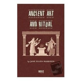 Anicient Art And Ritual / Jane Ellen Harrison / Gece Kitaplığı