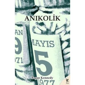 ANIKOLİK - PAGAN KENNEDY
