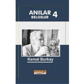 Anılar Belgeler 4 - Kemal Burkay